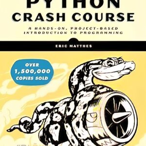 Python Crash Course, 3rd Edition: A Hands-On, Project-Based Introduction to Programming 3r 727