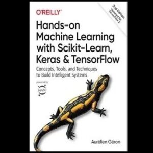 Hands-On Machine Learning with Scikit-Learn, Keras, and Tensorflow: Concepts, Tools, and Techniques to Build Intelligent Systems ۸۲۴